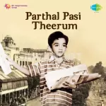 Parthal Pasi Theerum Song Poster