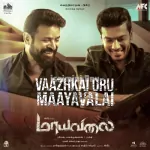 Vazhkai Oru Maayavalai Song Poster